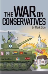 The War on Conservatives – Paperback By Dice, Mark – VERY GOOD