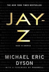 JAY-Z: Made in America – Hardcover By Dyson, Michael Eric – VERY GOOD