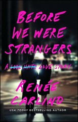 Before We Were Strangers: A Love Story – paperback Carlino, Renée