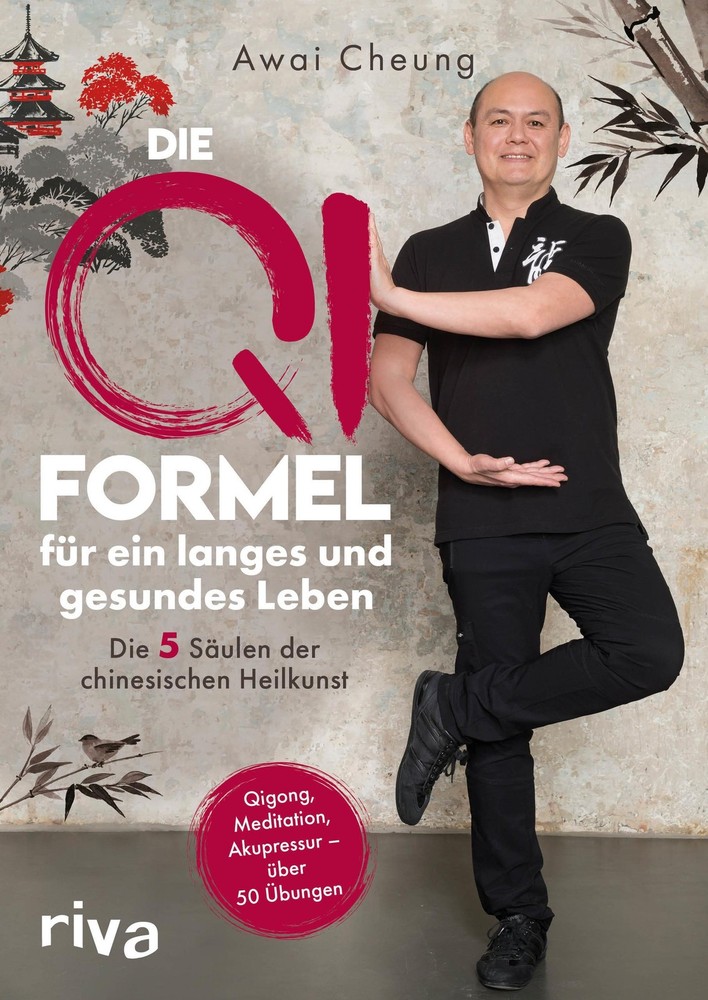Die Qi-Formel für ein langes und gesundes Leben, Awai Cheung