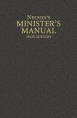 Nelson’s Minister’s Manual, NKJV Edition – Hardcover By Thomas Nelson – GOOD