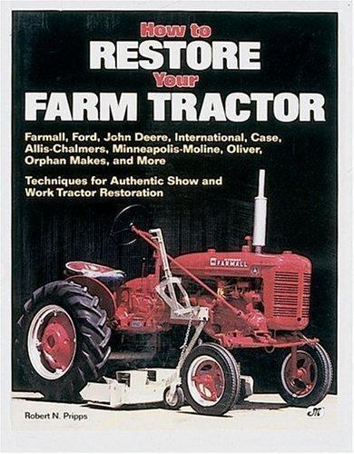 How to Restore Your Farm Tractor by Pripps, Robert N. – VG
