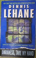 Darkness, Take My Hand: A Novel – Paperback, by Lehane Dennis – Acceptable
