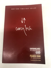 Crazy Love, Francis Chan, 2008, 205 Pages
