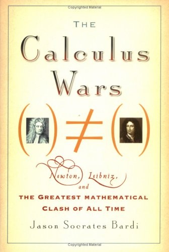 The Calculus Wars: Newton, Lei – VERY GOOD
