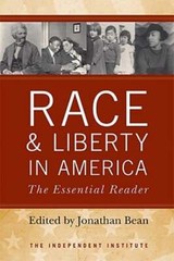 Race and Liberty in America: The Essential Reader by Jonathan Bean: Used
