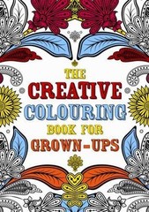 The Creative Colouring Book for Grown-Ups by Michael O’Mara Books