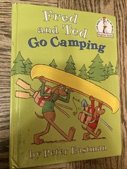 Fred and Ted Go Camping by Peter Anthony Eastman (2005, Hardcover)