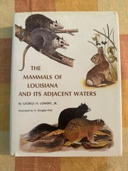 The Mammals of Louisiana and Its Adjacent Waters by Lowery LSU Press