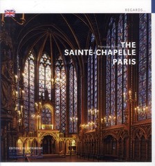 La Sainte-Chapelle de Paris (anglais) by Francoise Perrot