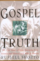 Gospel Truth – Hardcover By Shorto, Russell – GOOD