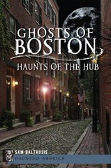 Ghosts of Boston: Haunts of the Hub (Haunted America) – Paperback – GOOD
