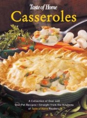 Taste of Home:Casseroles: A Collection of Over 440 One-Pot Recipes – – VERY GOOD
