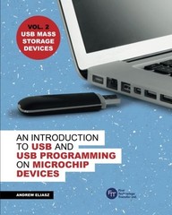 AN INTRODUCTION TO USB AND USB PROGRAMMING ON MICROCHIP By Andrew Eliasz **NEW**