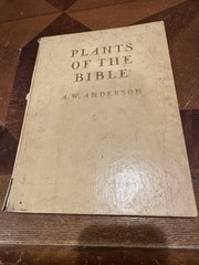 Plants of the Bible – PLANTS HERBS & FLOWERS A W Anderson Ex-library Book