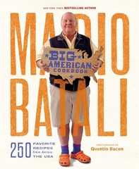 Mario Batali–Big American Cookbook: 250 Favorite Recipes from Across the US…