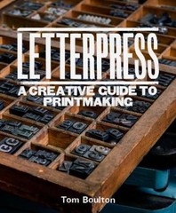 Tom Boulton Letterpress (Hardback) (UK IMPORT)