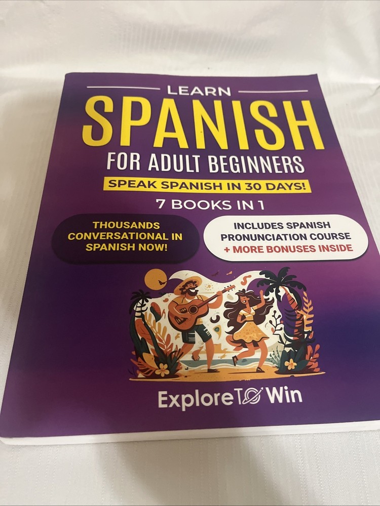 Learn Spanish Adult Beginners: 7 Books in 1: Speak Spanish In 30 Days Paperback