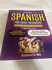 Learn Spanish Adult Beginners: 7 Books in 1: Speak Spanish In 30 Days Paperback