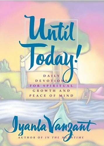 Until Today!: Daily Devotions for Spiritual Growth and Peace of Mind – GOOD