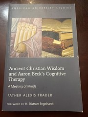 Ancient Christian Wisdom and Aaron Beck’s Cognitive Therapy by Alexis Trader