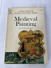 Medieval Painting by P Francastel 1968 PB 1968 First Printing Dell Publishing