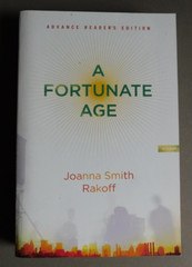 A Fortunate Age: a novel by Joanna Smith Rakoff – 2009 paperback Advance Reader