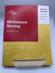 ATI RN Pediatric Nursing Review Module Edition 12.0 Content Mastery Series