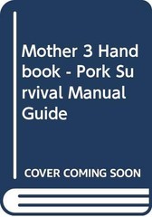Mother 3 Handbook – Pork Army Survival Manual Guide – paperback Fangamer L.L…