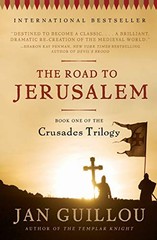 The Road to Jerusalem: Book One of the Crusades Trilogy by Guillou, Jan