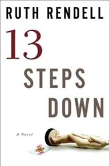13 Steps Down – Hardcover By Rendell, Ruth – GOOD