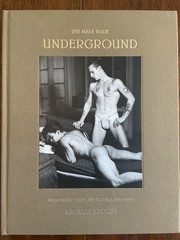 The MALE NUDE UNDERGROUND 1880-1970 (2021) Michael Stokes Photos