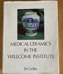 Medical Ceramics in the Wellcome Institute. Vol 1, English and Dutch. 1969 HB