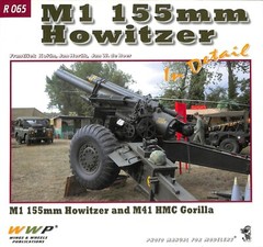 M1 155mm Howitzer In Detail M1 155mm Howitzer and M41 HMC Gorilla WWP Modeling