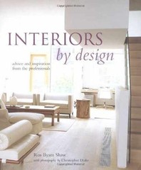 Interiors by Design – Hardcover, by Shaw Ros Byam – Good b