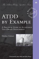 Addison-Wesley Signature Series (Beck) Ser.: ATDD by Example : A Practical …