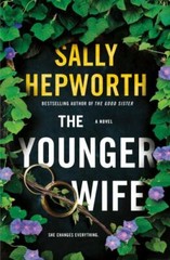The Younger Wife: A Novel – Sally Hepworth, 9781250229618, hardcover