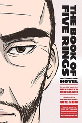 The Book of Five Rings: A Graphic Novel – paperback Wilson, Sean Michael|Kut…