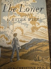 The Loner by Ester Wier (Good, 1965, HC, 153 pages, David McKay Company, Inc.)