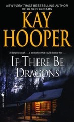 If There Be Dragons: A Novel – 0553590502, paperback, Kay Hooper