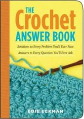 The Crochet Answer Book: Solutions to Every Problem You’ll Ever Face – VERY GOOD