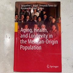 Aging, Health, and Longevity in the Mexican-Origin Population by Angel: New