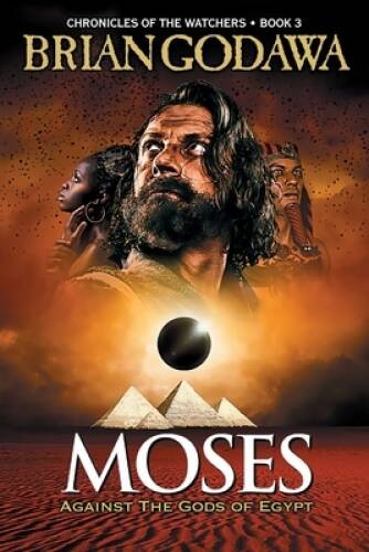 Moses: Against the Gods of Egypt – Paperback By Godawa, Brian – GOOD