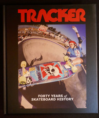 Tracker Forty Years of Skateboard History book