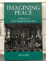 Imagining Peace : A History of Early English Pacifi by Ben Lowe (1997 Softcover)