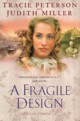 A Fragile Design (Bells of Lowell Series #2) – Peterson, Tracie|Miller, Judi…