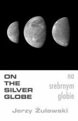 On The Silver Globe by Goar, S.; Zulawski, Jerzy