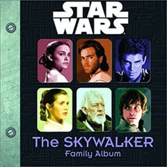 Skywalker Family Album Paperback RH Disney Staff