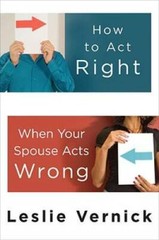 How to Act Right When Your Spouse Acts Wrong – Paperback – GOOD