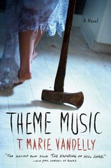 Theme Music: A Novel by T. Marie Vandelly (English) Paperback Book